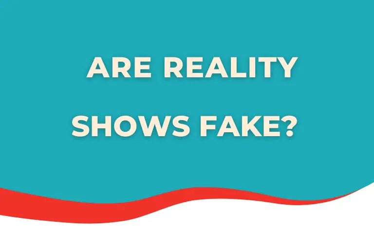 Are Reality Shows Fake?